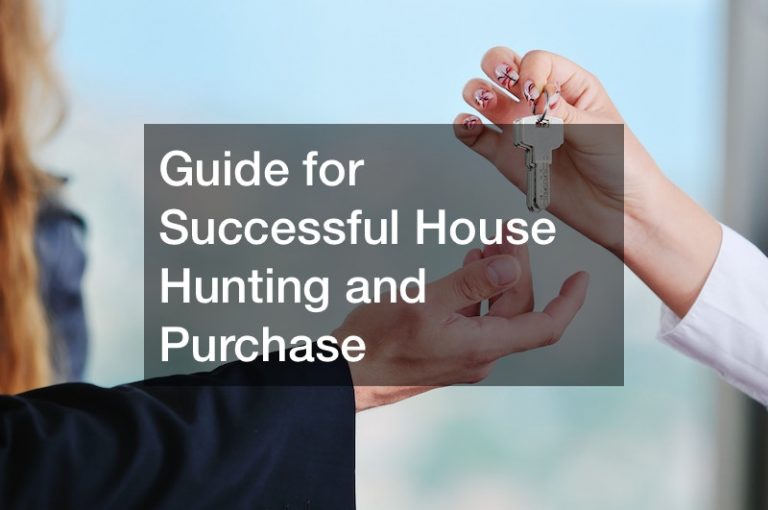 Guide for Successful House Hunting and Purchase
