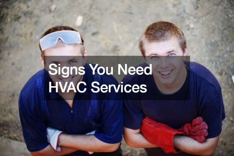 Signs You Need HVAC Services