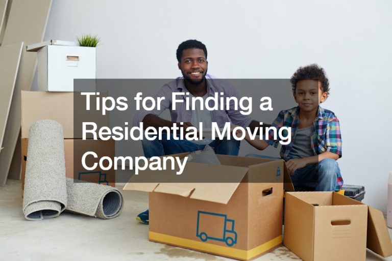 Tips for Finding a Residential Moving Company