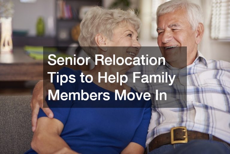Senior Relocation Tips to Help Family Members Move In