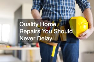 quality home repairs