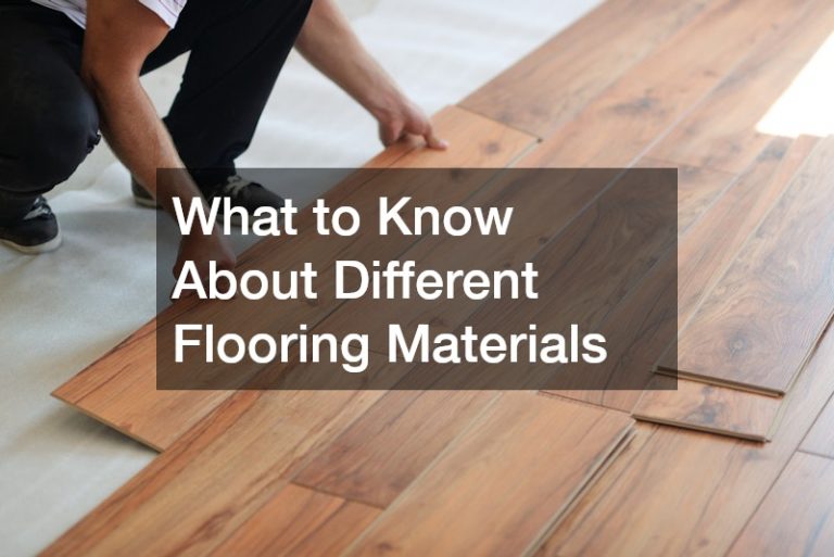 What to Know About Different Flooring Materials