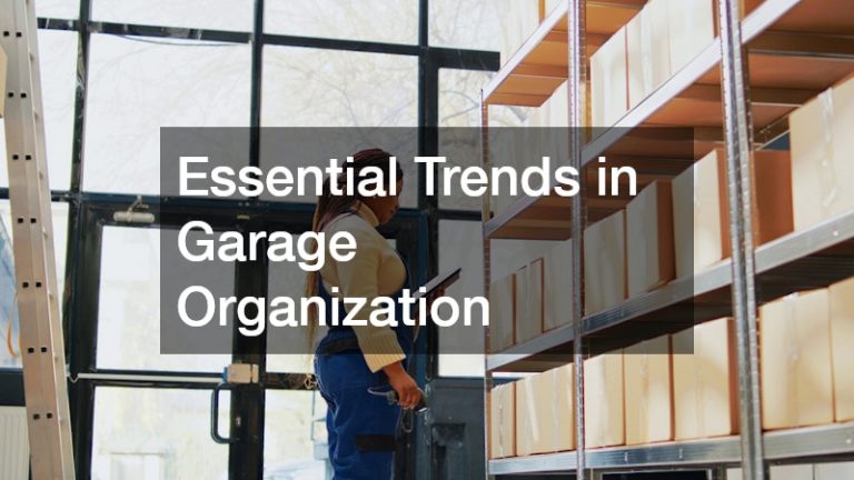 Essential Trends in Garage Organization