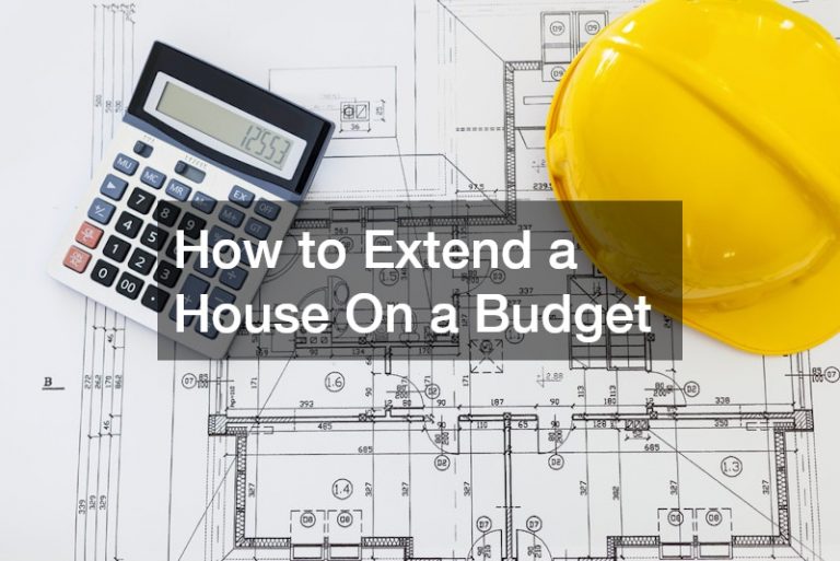 How to Extend a House On a Budget