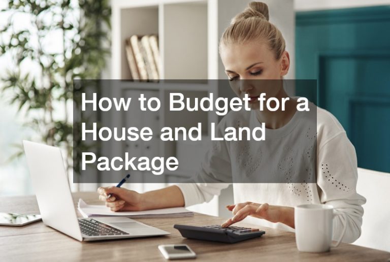 How to Budget for a House and Land Package