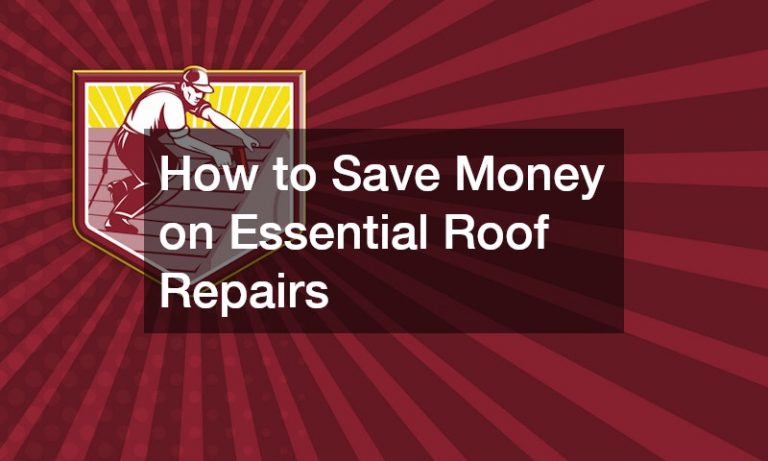 How to Save Money on Essential Roof Repairs