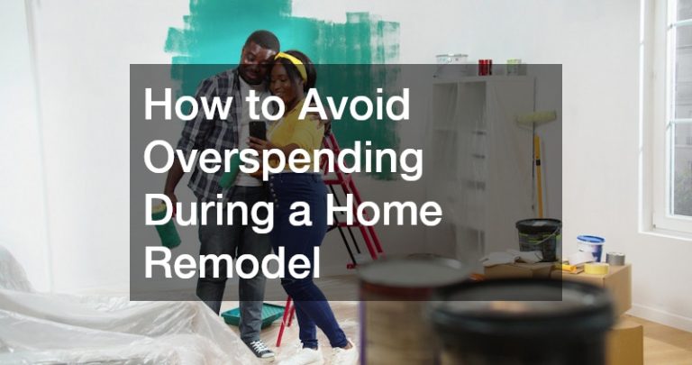 How to Avoid Overspending During a Home Remodel