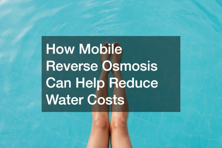 How Mobile Reverse Osmosis Can Help Reduce Water Costs
